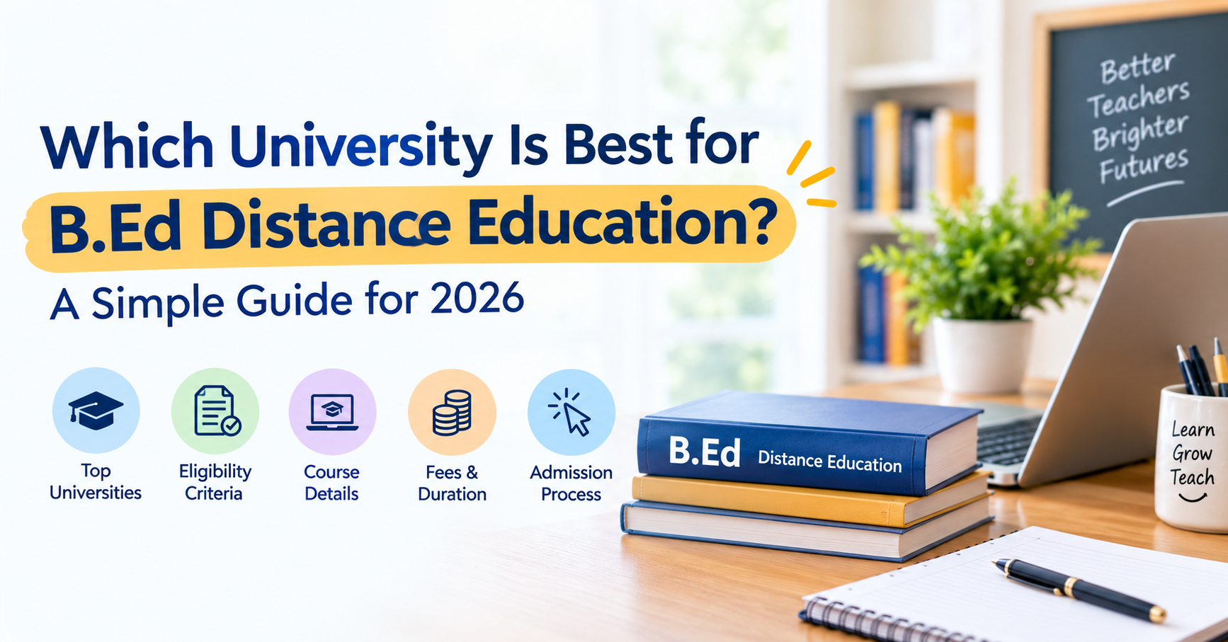 Which University Is Best for B.Ed Distance Education? A Simple Guide for 2026