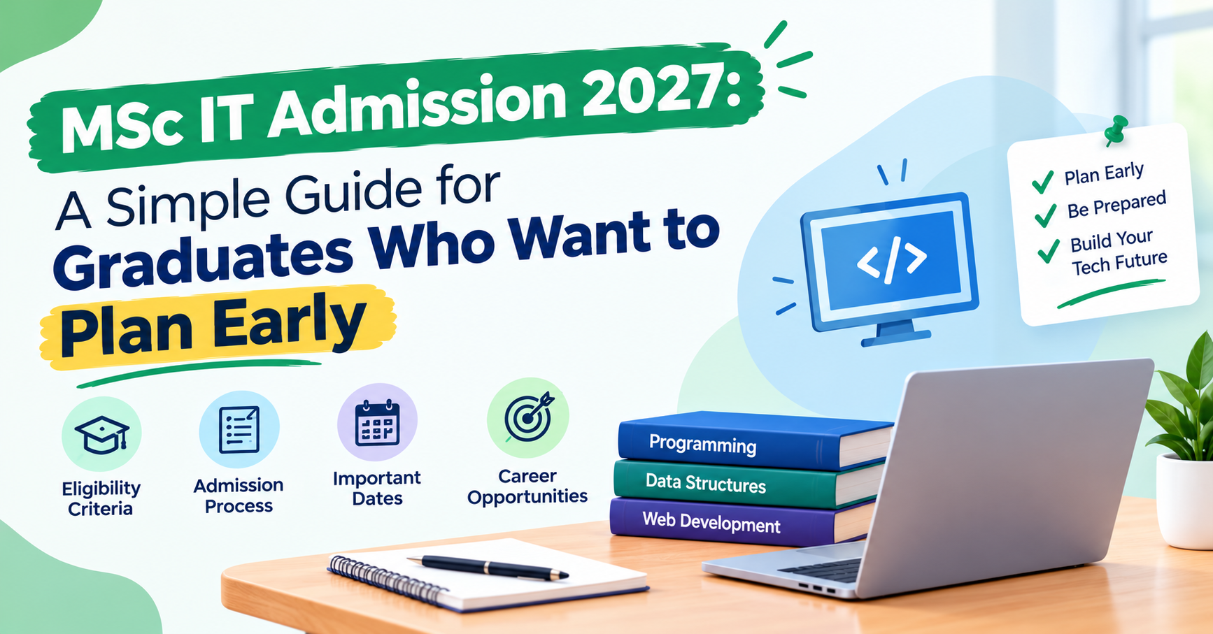 MSc IT Admission 2027: A Simple Guide for Graduates Who Want to Plan Early