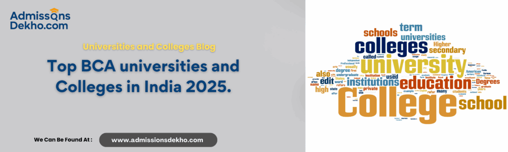 Top BCA universities and Colleges in India 2025.